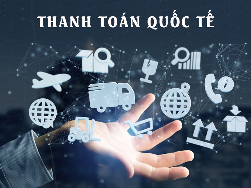 Thanh toán Biên mậu: Động lực mới cho Thương mại Quốc tế